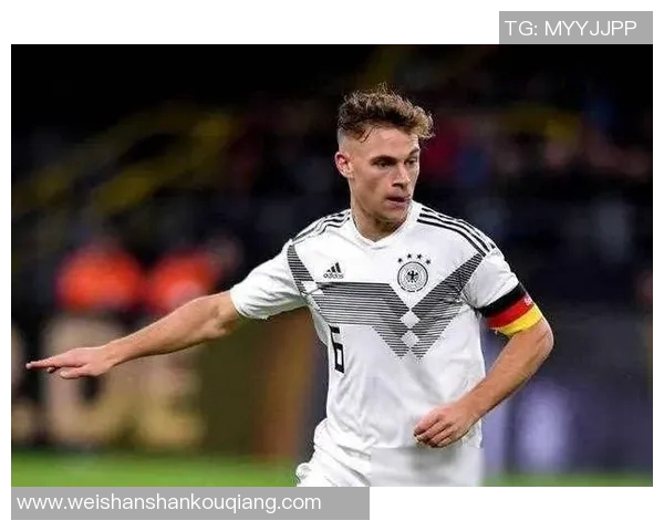 基米希的足球之路：从青训新星到世界顶级中场的蜕变与成长